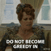Do Not Become Greedy In Your Success Lady Portia Featherington GIF - Do Not Become Greedy In Your Success Lady Portia Featherington Bridgerton GIFs