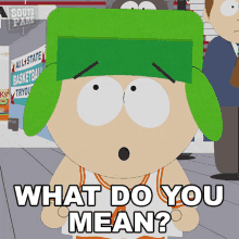 What Do You Mean Kyle Broflovski GIF - What Do You Mean Kyle Broflovski South Park GIFs