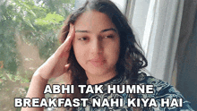 Abhi Tak Humne Breakfast Nahi Kiya Hai Varsha GIF