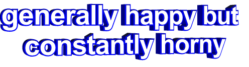 Constantly Horny Generally Happy Sticker - Constantly Horny Generally Happy Text Stickers