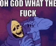 a cartoon of a skeleton with the words `` oh god what the fuck '' on it .