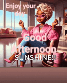 a cartoon of a woman sitting in a chair with the words " enjoy your day good afternoon sunshine "