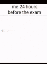 a picture of a bunk bed with a caption that says 24 hours before the exam