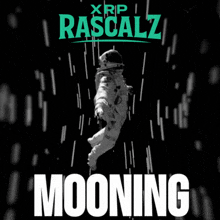 a poster for xrp rascalz mooning with an astronaut