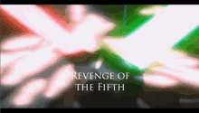 a blurred image with the words revenge of the fifth written on it