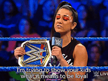 wwe bayley im trying to show your kids what it means to be loyal loyal