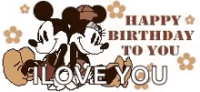 I Love You Happy Birthday GIF - I Love You Happy Birthday Mickey Mouse GIFs