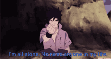 Sasuke Im All Alone GIF - Sasuke Im All Alone Anime GIFs