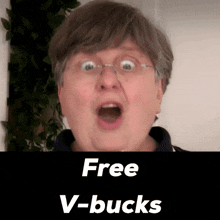 a man with glasses and a surprised look on his face says " free v-bucks "