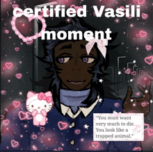 a certified vasili moment poster with a hello kitty and hearts