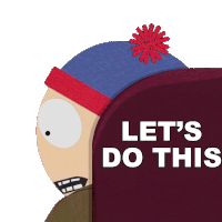 Lets Do This Stan Marsh Sticker - Lets Do This Stan Marsh South Park Stickers