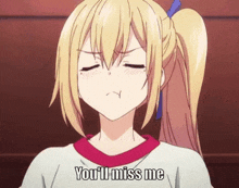 Miss Me You'Ll Miss Me GIF