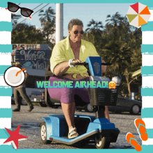 a man is riding a mobility scooter with the words welcome airhead on the bottom