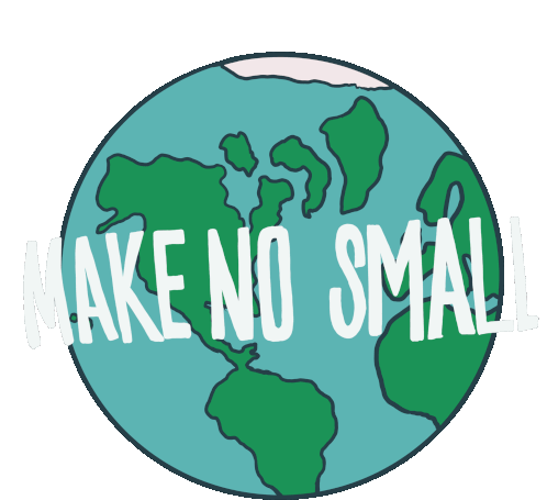 Make No Small Plans For The Planet Climate Change Sticker - Make No Small Plans For The Planet No Small Plans Climate Change Stickers