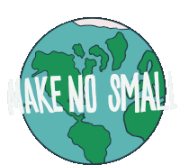 Make No Small Plans For The Planet Climate Change Sticker - Make No Small Plans For The Planet No Small Plans Climate Change Stickers