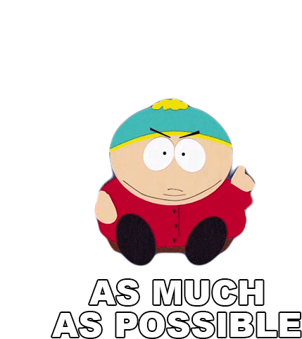 As Much As Possible Eric Cartman Sticker - As Much As Possible Eric Cartman South Park Stickers
