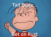 Rust Tad GIF - Rust Tad GIFs