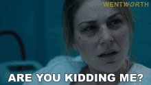 a poster for wentworth shows a woman with a black eye and says " are you kidding me "