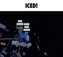 a screenshot of a video game says iced