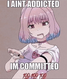 a girl is holding a syringe in her hand and says i ain t addicted im committed .