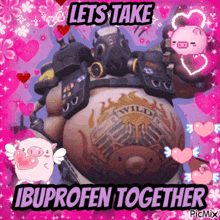 a picture of a robot with the words let 's take ibuprofen together on it