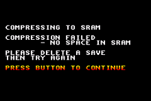 a black screen with the words compressing to sram compression failed no space in sram and please delete a save then try again