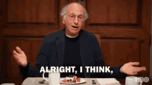 larry david curb your enthusiasm alright i think were good here i think thats enough