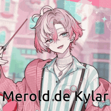 a picture of a boy with pink hair and the name merold de kylar