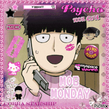 a picture of a man talking on a cell phone with mob monday written in pink
