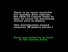 there is no space available for further data storage , use sega cd control panel to move or erase the previously stored data in memory .