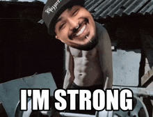 a shirtless man is lifting a barbell with the words i 'm strong below him