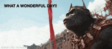Planet Of The Apes Proximus GIF - Planet Of The Apes Proximus What A Wonderful Day GIFs
