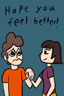 a cartoon of a man and a woman holding hands with the words hope you feel better on the bottom