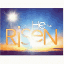 Happy Easter He Has Risen GIF - Happy Easter He Has Risen Sunshine GIFs
