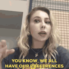 You Know We All Have Our Preferences Prefer GIF - You Know We All Have Our Preferences Prefer Preference GIFs