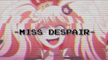 miss despair