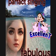 a picture of a woman with the words perfect singing excellent fabulous on it