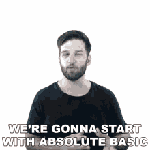 Were Gonna Start With Absolute Basic Justin Mitchel GIF