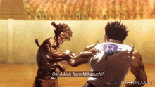 two men are fighting and one of them says oh ! a kick from mikazuchi