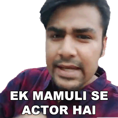 Ek Mamuli Se Actor Hai Abhishek Sagar Sticker - Ek Mamuli Se Actor Hai Abhishek Sagar मामूलीसेकलाकारहै Stickers