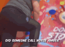did someone call nurse amber