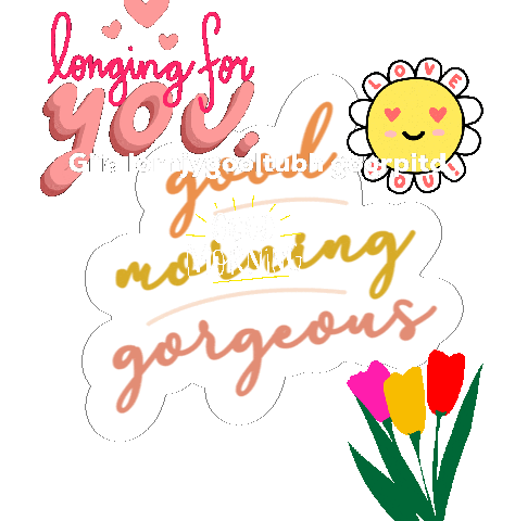 Goodmorning Love Good Morning Gorgeous Sticker - Goodmorning Love Good Morning Gorgeous Longingforyoubabe Stickers