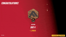 a congratulations screen with a dirt 4 badge