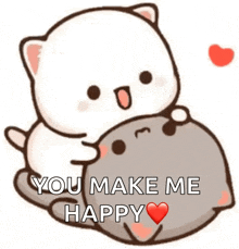 a cartoon of a cat hugging another cat with the words `` you make me happy '' written on it .