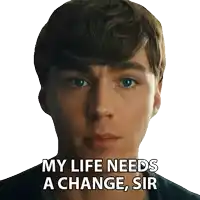 a man says " my life needs a change sir " in front of his face