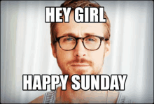 Ryan Gosling Hey Girl GIF - Ryan Gosling Hey Girl Happy Sunday GIFs
