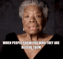People Show Who They Are GIF - People Show Who They Are Believe Them GIFs