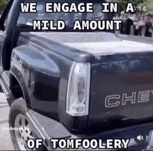 Trolling Tomfoolery GIF - Trolling Tomfoolery We Do A GIFs