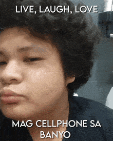 a picture of a man with the words live laugh love mag cellphone sa banyo on it