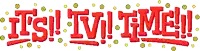 a sign that says ' it 's tv time ' in red letters